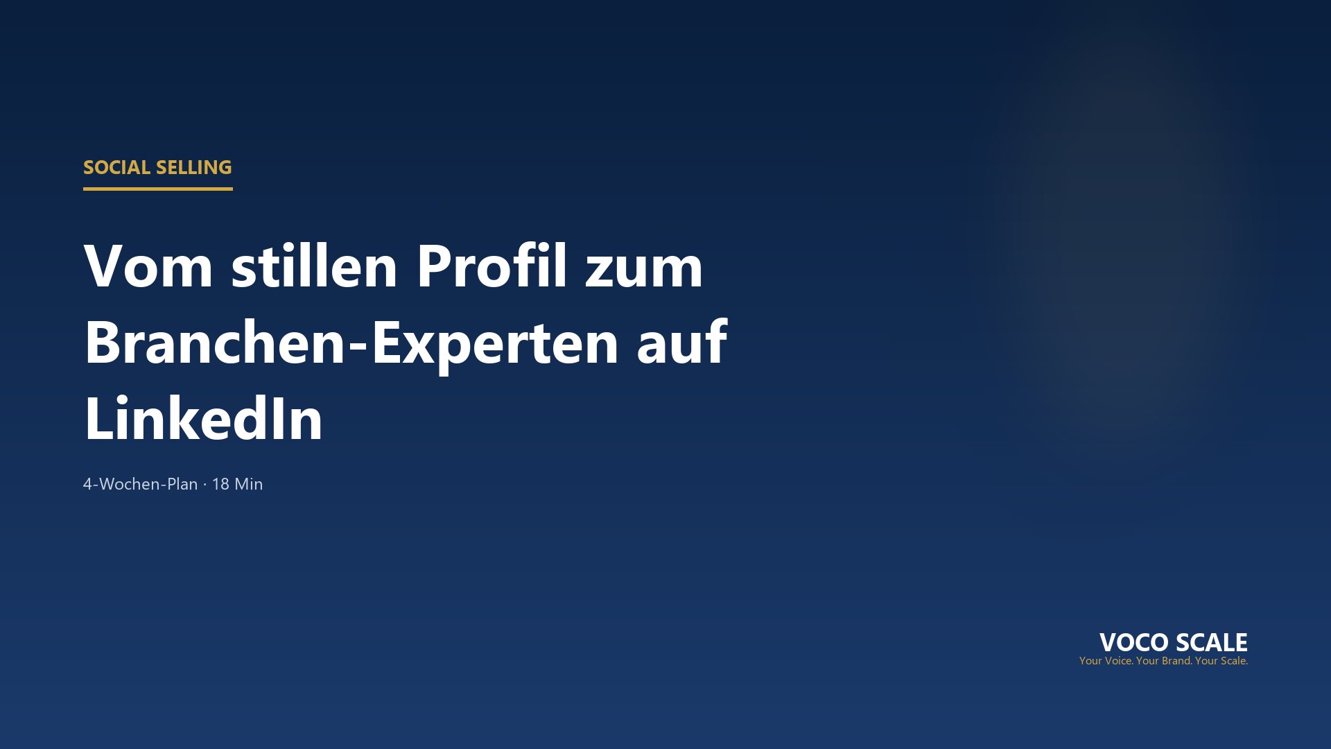 Social Selling auf LinkedIn: Vom stillen Profil zum Branchen-Experten