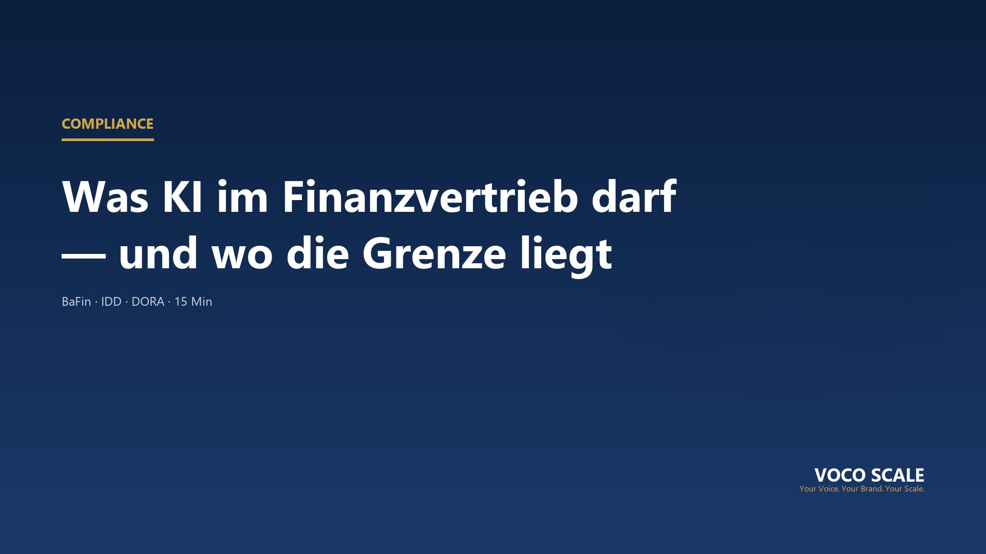 Compliance im Finanzvertrieb: Was KI darf — und wo die Grenze liegt